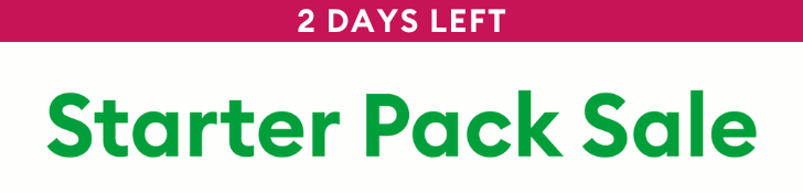 2 days left Starter Pack Sale