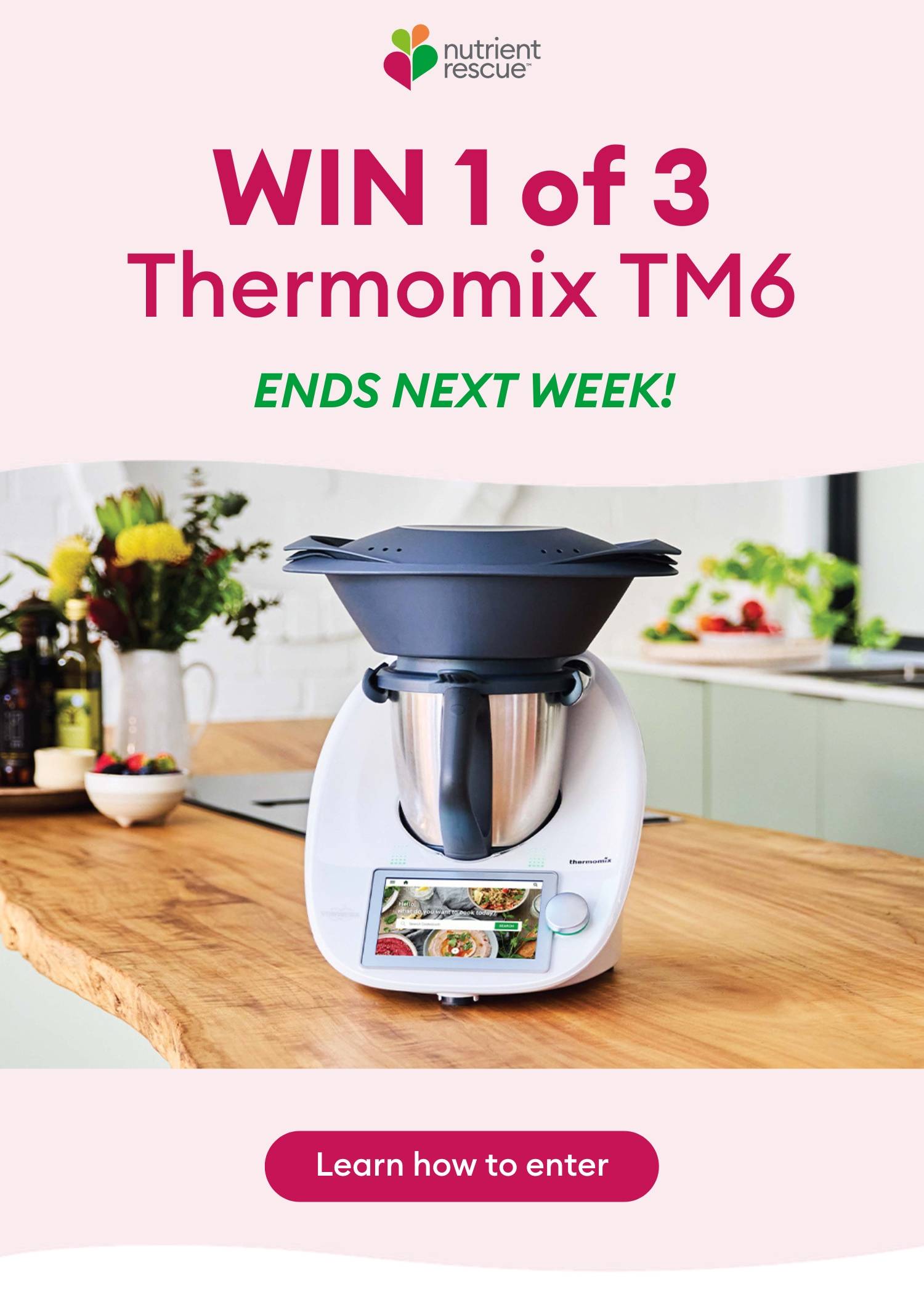 Win 1 of 3 Thermomix TM6 | Ends next week! 