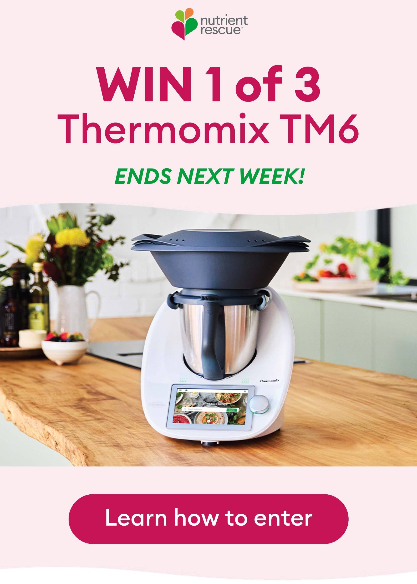 Win 1 of 3 Thermomix TM6 | Ends next week! 