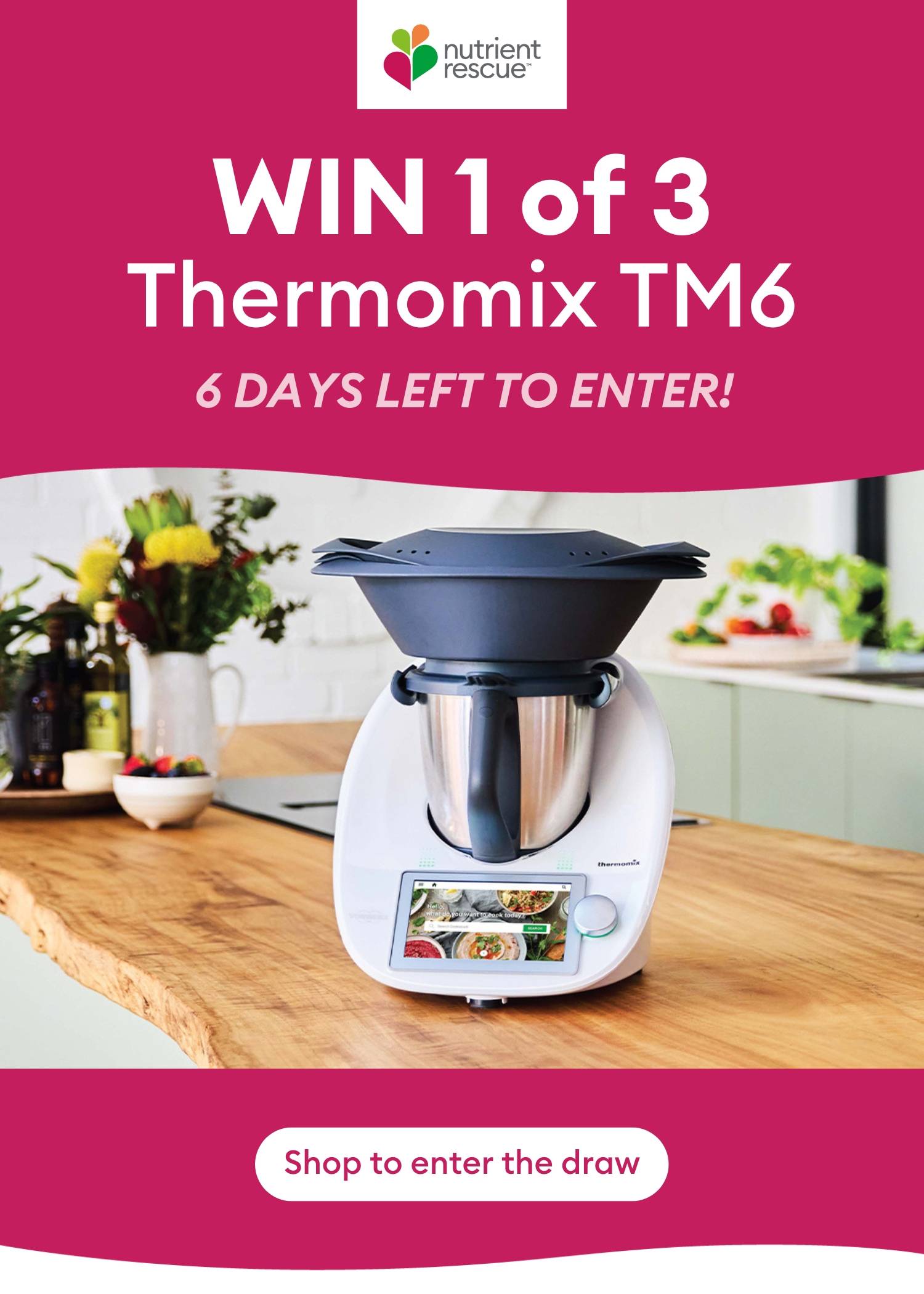 Win 1 of 3 Thermomix TM6 | 6 days left to enter! 